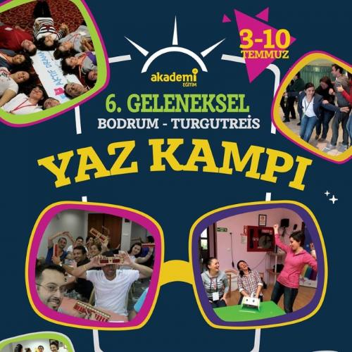 Akademi Eitim Danmanlk,6. Geleneksel Yaz Kamp 03-10 Temmuz Tarihleri Arasnda Bodrum-Turgutreis'de... 